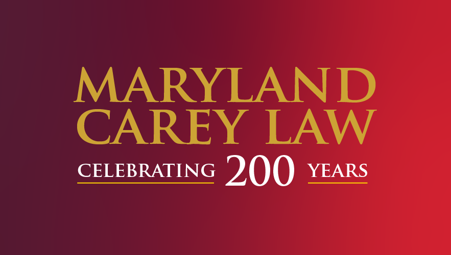 Maryland Carey Law kicks off yearlong bicentennial celebration with magazine special issue