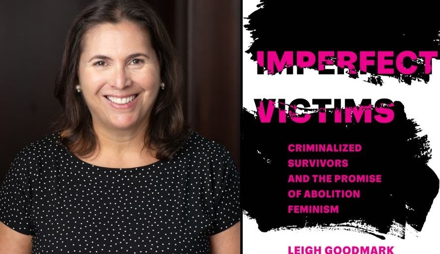 Professor Leigh Goodmark gives voice to criminalized survivors in new book